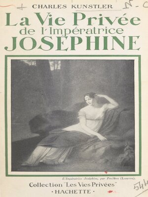 cover image of La vie privée de l'impératrice Joséphine